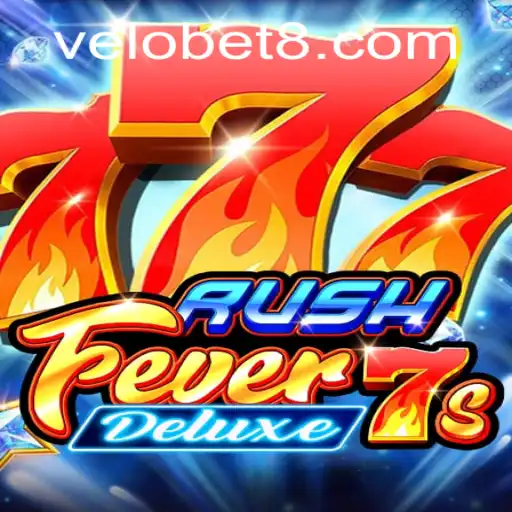RushFever7sDeluxe: A Thrilling Spin on Classic Slots with VELOBET Integration